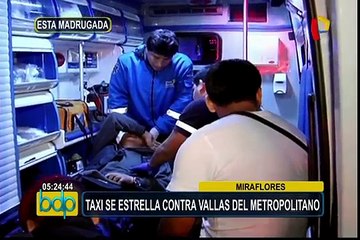Taxi se estrella contra vallas del Metropolitano en Miraflores