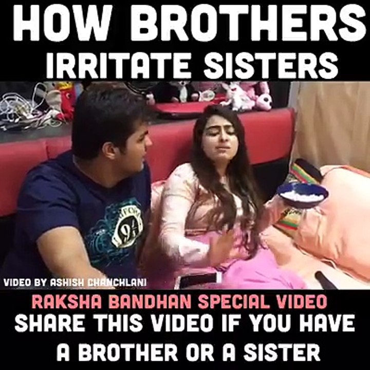 How Brothers irritates sister