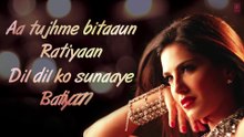 Maine Khud Ko Ragini MMS 2" Song With Lyrics | Sunny Leone | Mustafa Zahid