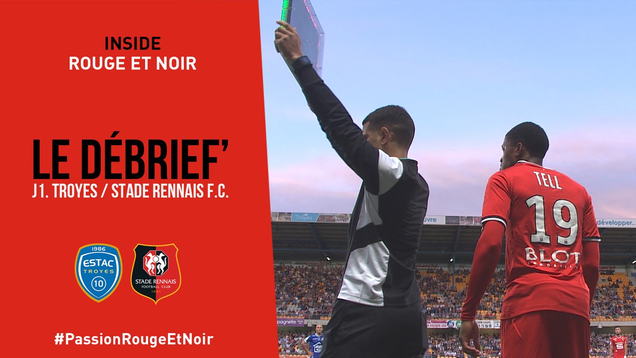Inside Rouge Et Noir : Le Debrief de Troyes / Stade Rennais F.C.