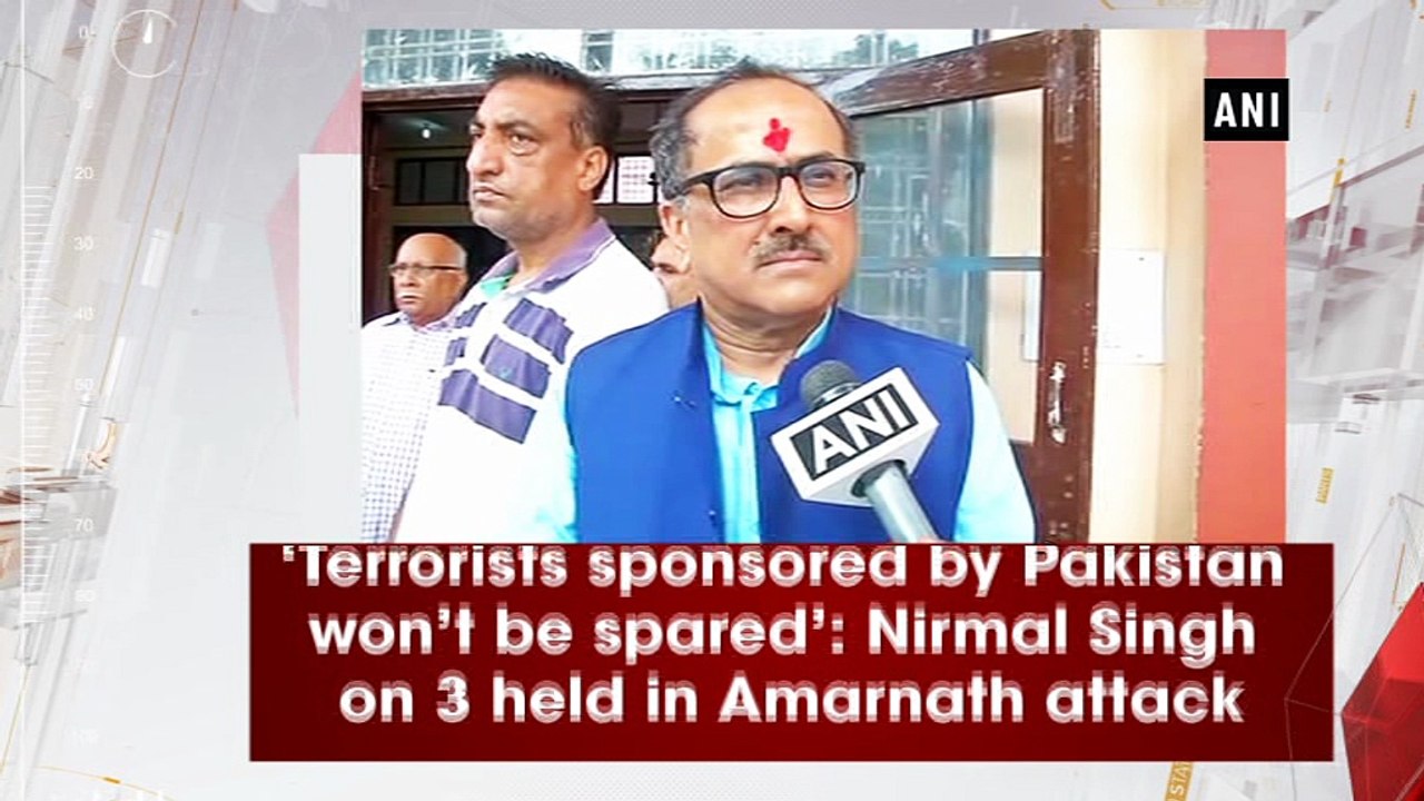 'Terrorists sponsored by Pakistan won't be spared': Nirmal Singh on 3 held in Amarnath attack