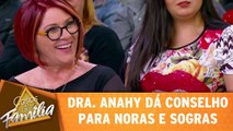 Dra. Anahy dá conselho para sogras e noras conviverem melhor