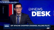 i24NEWS DESK | IDF apache chopper crashes, killing pilot | Monday, August 7th 2017