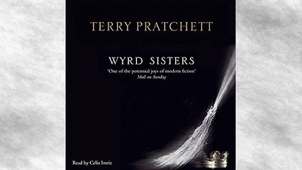 Listen to Wyrd Sisters Audiobook by Terry Pratchett, narrated by Celia Imrie