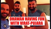 Friendship Day: Shikhar Dhawan shares video of having fun with Virat Kohli- Pujara | Oneindia News