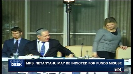 Download Video: i24NEWS DESK | Mrs. Netanyahu may be indicted for funds misuse | Tuesday, August 8th 2017