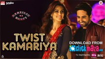 Twist Kamariya - HD Video Song - Bareilly Ki Barfi - Harshdeep Kaur, Yaseer Desai, Tanishk, Altamash - 2017
