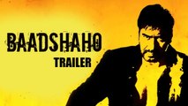 Baadshaho Official Trailer | Ajay Devgn, Emraan Hashmi, Esha Gupta, Ileana D'Cruz & Vidyut Jammwal
