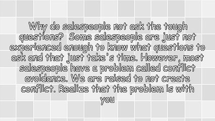 Why Do Salespeople Not Ask The Hard Questions?