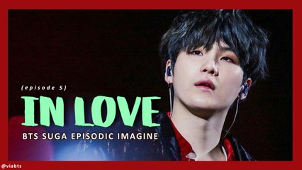 [BTS IMAGINE] THE STORY OF HOW YOONGI FELL IN LOVE