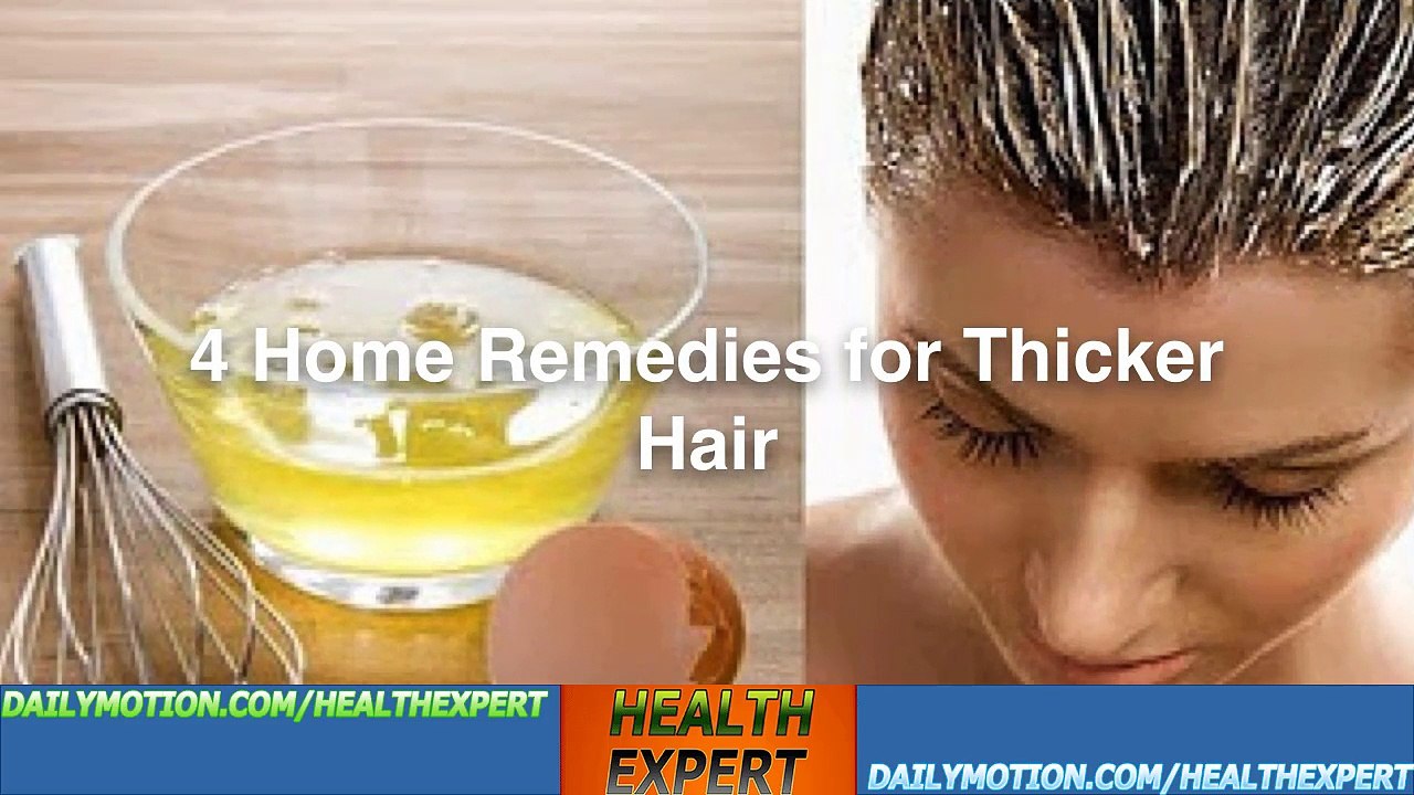 Top 4 Home Remedies For Thicker Hair Video Dailymotion