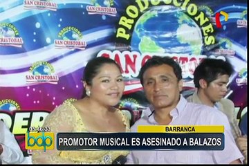 Barranca: promotor musical es asesinado frente a su esposa