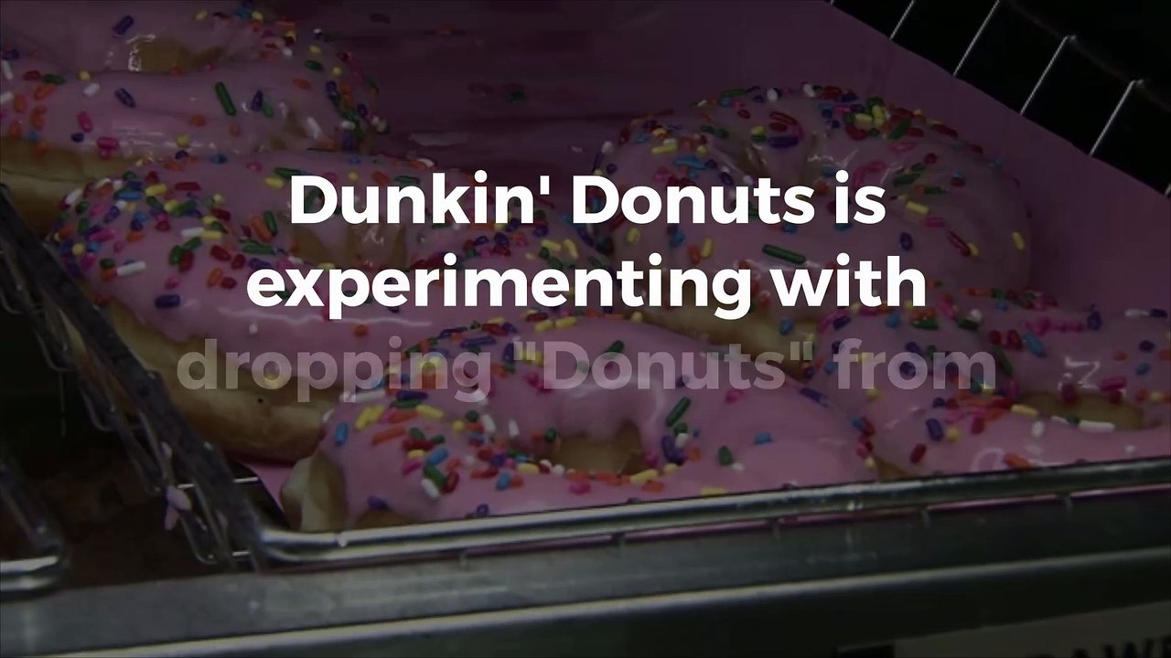 Dunkin' Donuts may be changing its name