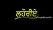 Lahoriye (2017) Full Punjabi Movie HD 720p Part 1/2 Amrinder Gill | Sargun Mehta