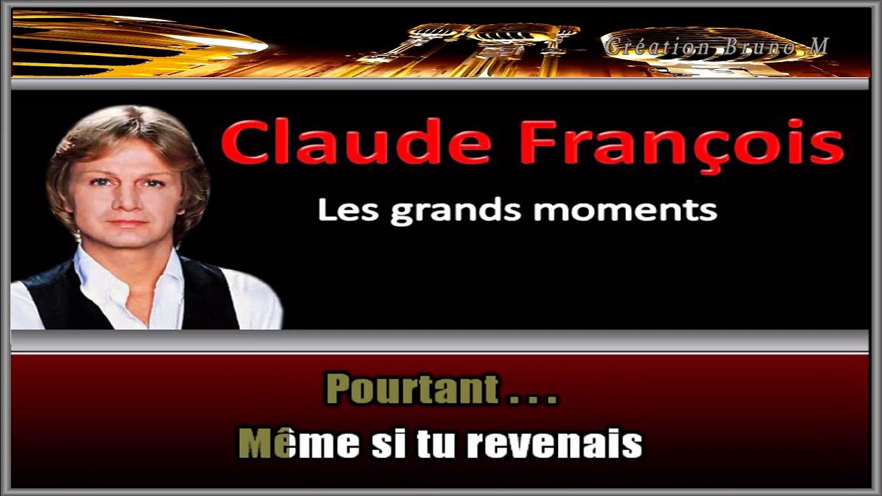 Claude François - Même si tu revenais KARAOKE / INSTRUMENTAL