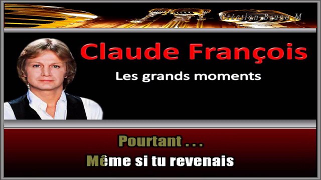 Claude François - Même si tu revenais KARAOKE / INSTRUMENTAL