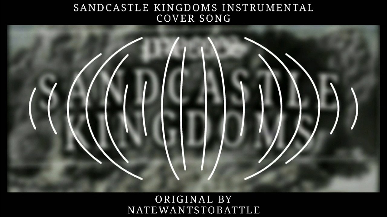 NateWantsToBattle - Sandcastle Kingdoms【P ar ECES Instrumental Cover Song】