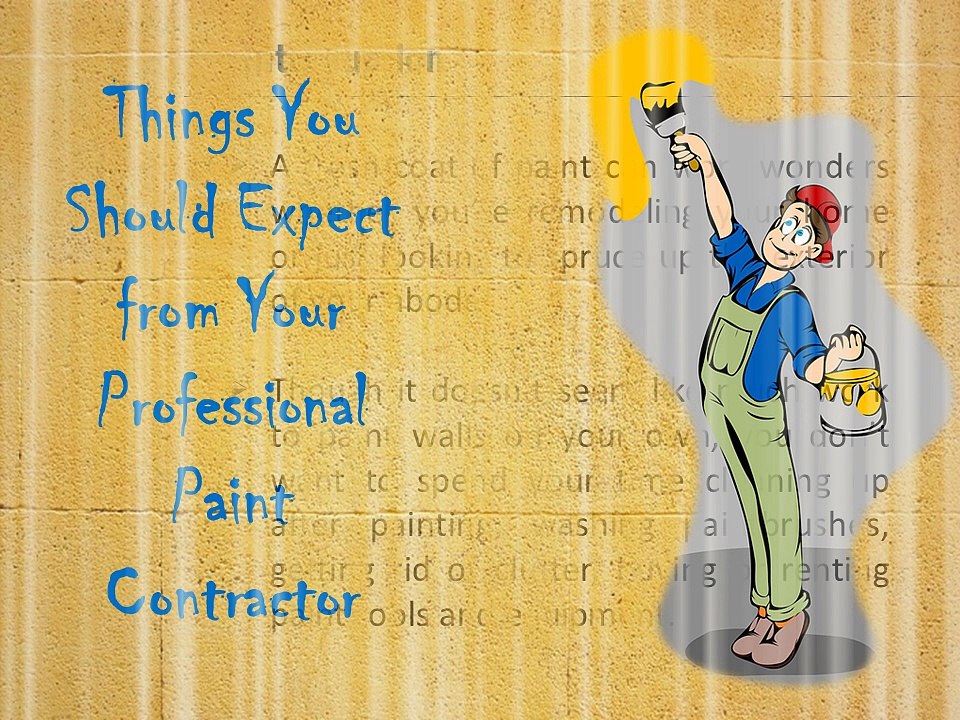 Why You Hire Professional Paint Contractor?