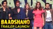 Baadshaho Grand Trailer Launch  Ajay Devgn, Emraan Hashmi, Ileana DCruz, Esha Gupta