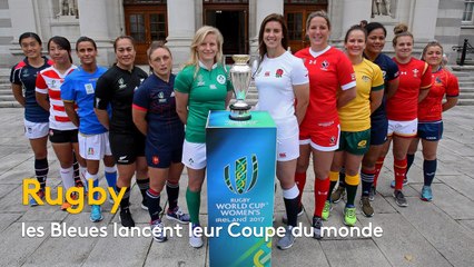 Rugby, les Bleues lancent leur Coupe du monde