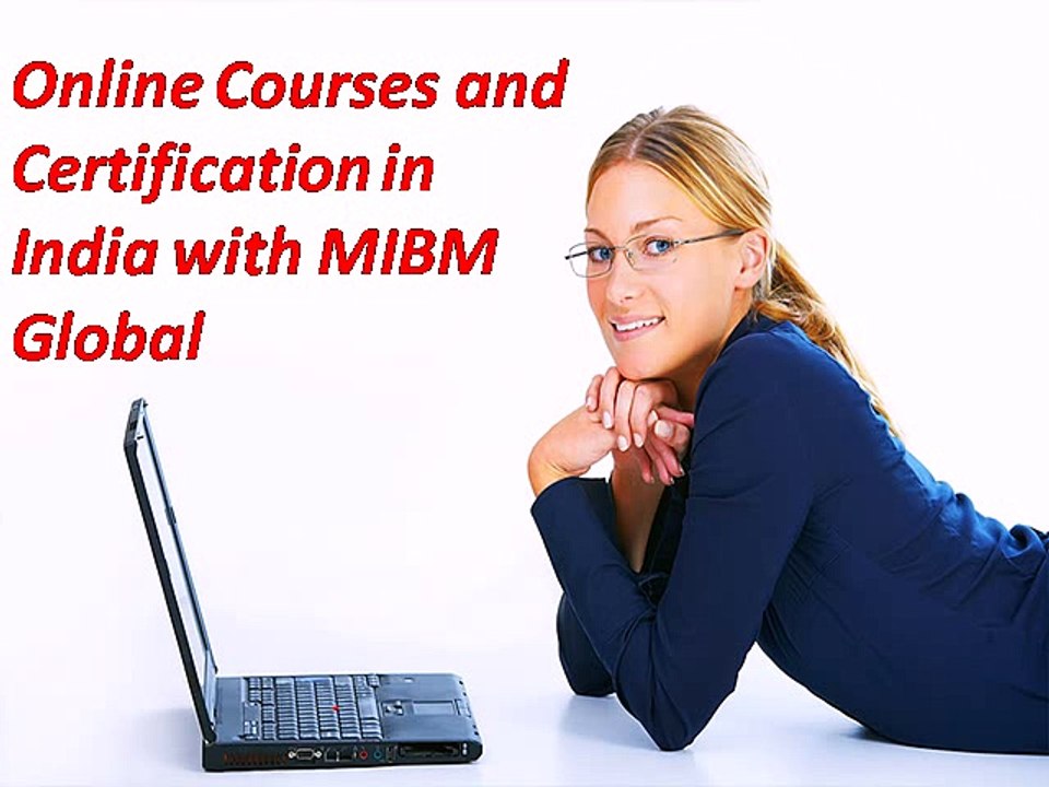 Online Courses and Certification in India with MIBM Global NOIDA & DELHI