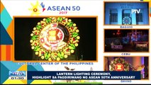 Lantern Lighting Ceremony, highlight sa pagdiriwang ng ASEAN 50th Anniversary #ASEAN2017