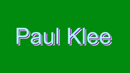 How to Pronounce Paul Klee