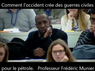 Comment l'occident crée des guerres civiles pour le pétrole. Professeur Frédéric Munier