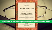 Best Ebook  A Selection of Legal Maxims, Classified and Illustrated. Eighth American, from the