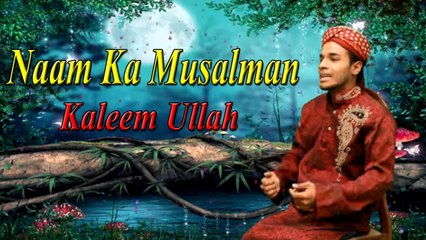Kaleem Ullah - Naam Ka Musalman