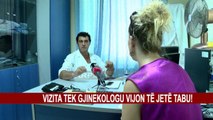 VIZITA TEK GJINEKOLOGU VIJON TË JETË TABU!