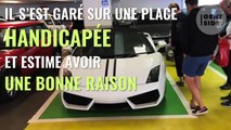 Il gare sa Lamborghini sur une place réservée aux personnes handicapées