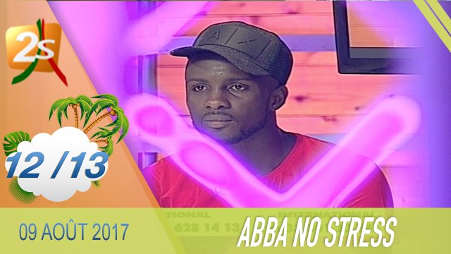 12/13 AVEC ABBA NO STRESS DU 09 AOÛT 2017 - VACANCES DE OUF