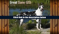 Read Online  Great Dane (US) Calendar - Only Dog Breed Great Dane (US) Calendar - 2016 Wall