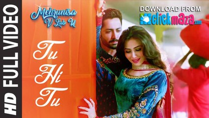 Tu Hi Tu Full Video Song | Mehrunisa V Lub U || Danish Taimoor, Sana Javed, Jawed sheik