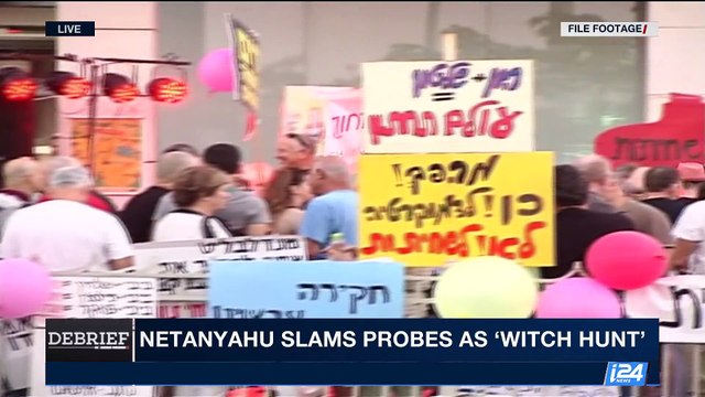 DEBRIEF | Netanyahu slams probes as 'witch hunt' | Wednesday, August 9th 2017