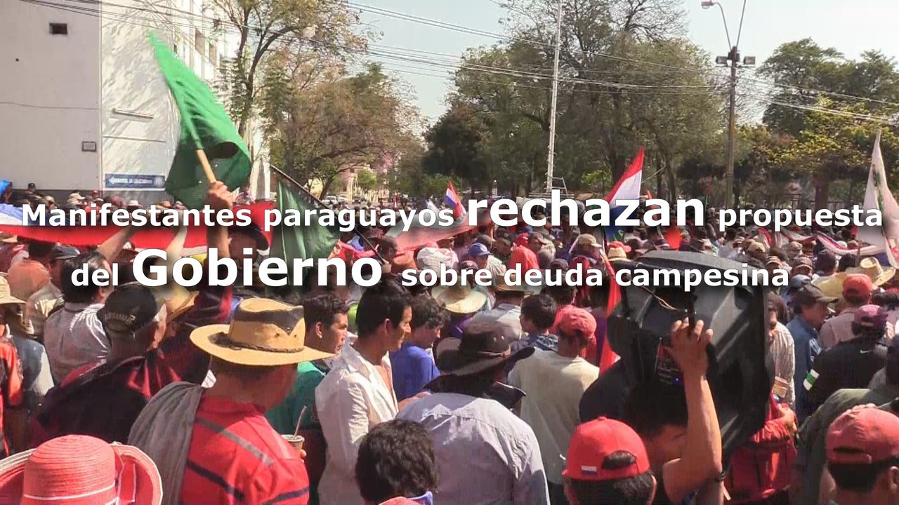Manifestantes paraguayos rechazan propuesta del Gobierno sobre deuda campesina