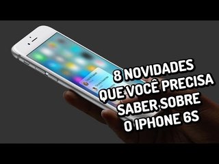 8 novidades que você precisa saber sobre o iPhone 6s - TecMundo