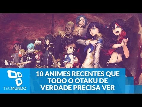 10 animes recentes que todo o otaku de verdade precisa ver - TecMundo