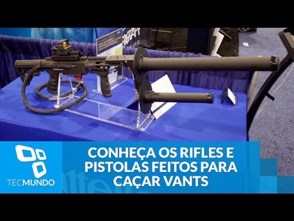 Adeus, drones: conheça os rifles e pistolas feitos para caçar VANTs