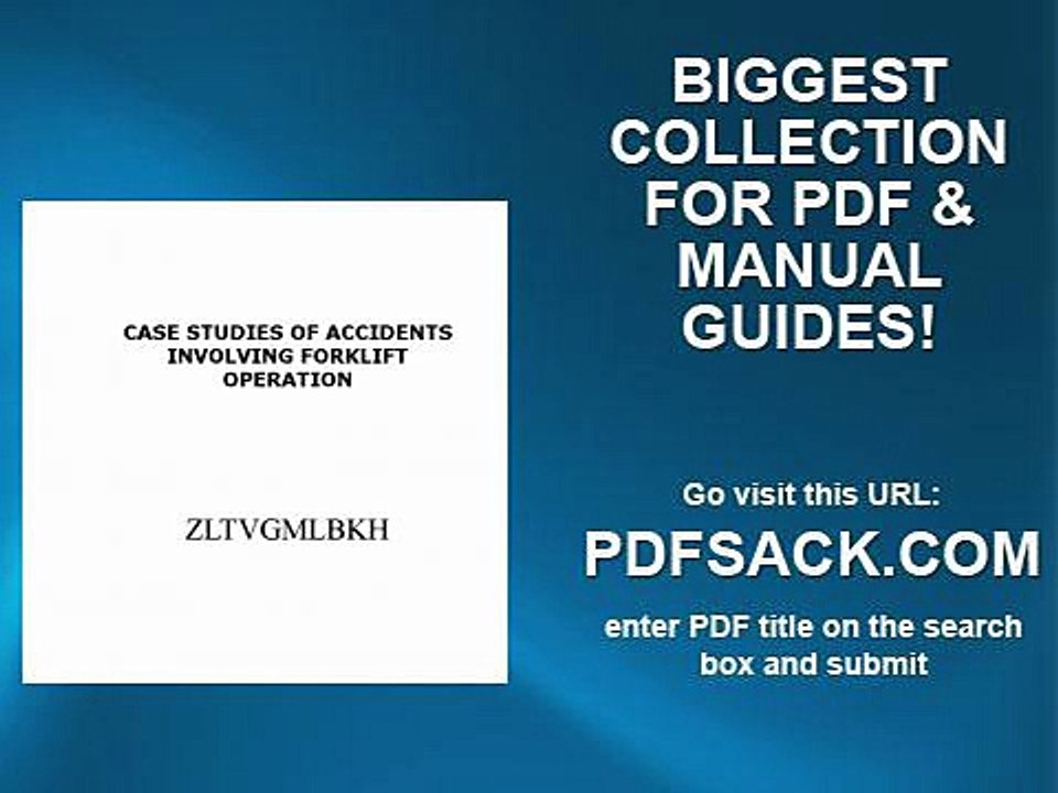Case Studies Of Accidents Involving Forklift Operation