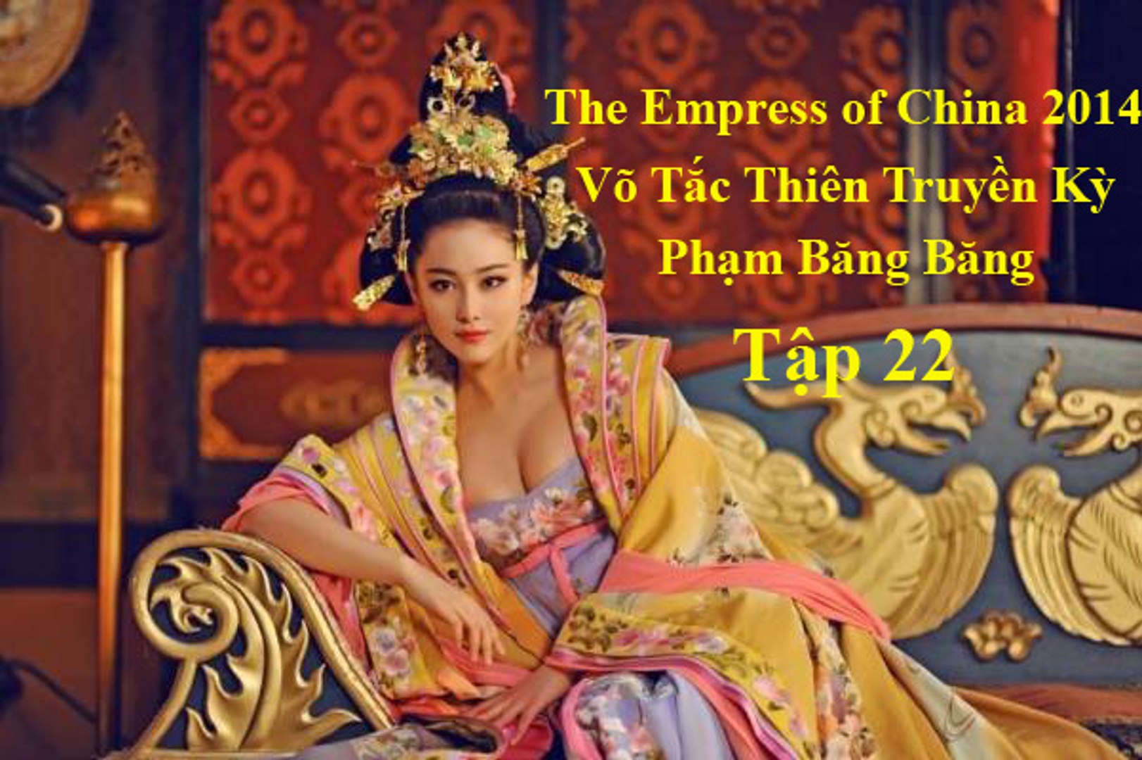 Võ Tắc Thiên Truyền Kỳ Thuyết MinhTập 22, The Empress of China 2014