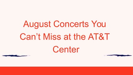 August Concerts You Can’t Miss at the AT&T Center