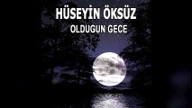 Hüseyin Öksüz - Olduğun Gece (Full Albüm)