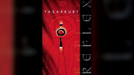 Yaşar Kurt - Refleks (Full Albüm)