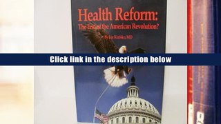 Books Health Reform: The End of the American Revolution? Download Full PDF