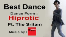 Hiprotic | Best Dance Videos | Performed by The Sritam | Dedicated to Remo DSouza Sir, Dharmesh Sir & Dance  3
