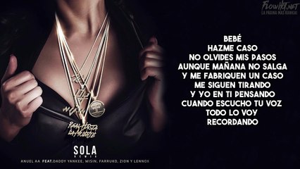 Sola Remix (Letra) Anuel AA Ft. Daddy Yankee, Wisin, Farruko, Zion Y Lennox