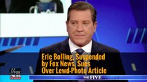 Eric Bolling, Suspended by Fox News, Sues Over Lewd-Photo Article