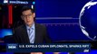 i24NEWS DESK | U.S. expels cuban diplomats, sparks rift | Thursday, August 10th 2017